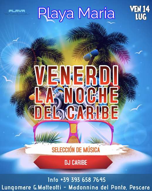 La Noche Del Caribe A Playa Maria Pescara La Serata Del 14 Luglio